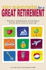101 Secrets for a Great Retirement: Practical, Inspirational, & Fun Ideas for...
