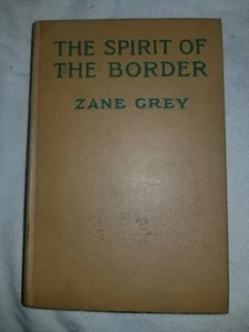 Zane Grey "The Spirit of the Border" Vintage 1906 Lillian Smith Hardcopy Book - Picture 1 of 7