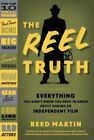 The Reel Truth: Everything You Didn't Know You Need To Know About Making An...