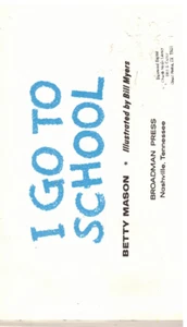 I Go to School by Betty Mason (1971, Hardcover) - Bild 1 von 2