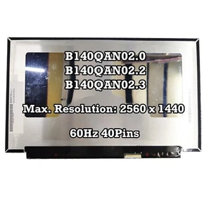 B140QAN02.0 B140QAN02.2 B140QAN02.3 2560 x 1440 IPS LCD Display LED Screen 40pin - Picture 1 of 2
