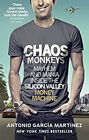 Chaos Monkeys: Inside The Silikon Tal Geld Maschine Antonio