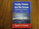Livre signé DARRELL R. FLEMING (« FAMILLE, AMIS ET HÉROS DE GUERRE » - 2005 1ère édition.)