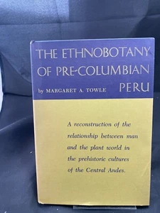 Die Ethnobotanik des präkolumbianischen Peru von Margaret A. Towle - Bild 1 von 1