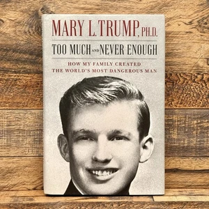 Too Much and Never Enough by Mary L. Trump 2020 Hardcover Book with Dust Jacket - Picture 1 of 6