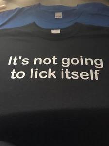 t-shirt its not going Lick yourself college bar sex erwachsene humor oral BJ Penis - Bild 1 von 12