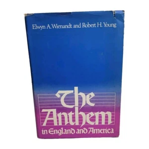 The Anthem in England and America Elwyn A WIENANDT, Robert H Young  1970 - Imagen 1 de 11