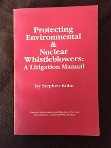 Protecting Environmental and Nuclear Whistleblowers by Stephen Kohn (1985) - Picture 1 of 7