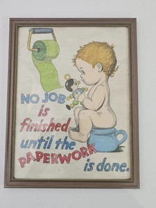 No Job Is Finished Until The Paperwork is Done Vintage Art With Frame. - Picture 1 of 8