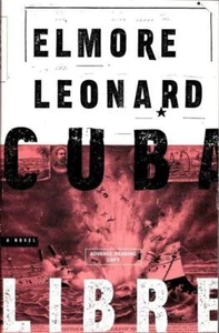 CUBA LIBRE Elmore Leonard 1998 ARC SIGNED & INSCRIBED - Foto 1 di 4