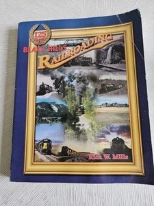 125 YEARS of BLACK HILLS RAILROADING By Mills history from 1879 with photos - Picture 1 of 3