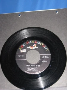 Ray Charles Them That Got And I Wonder 45 - Picture 1 of 2