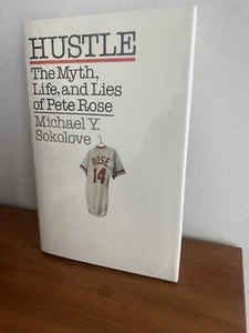 Hustle The Myth Life And Lies Of Pete Rose By Michael Y Sokolove 1990 HC - Imagen 1 de 5