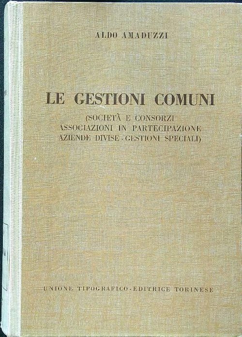 LE GESTIONI COMUNI AMADUZZI ALDO UTET 1978 TRATTATO DI RAGIONERIA - Immagine 1 di 1