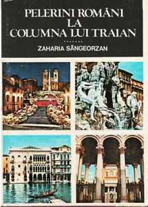 Pelerini romani la Columna lui Traian autorstwa Zaharii Sangeorzan, rumuńska książka
