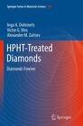 Hpht-Treated Diamonds : Diamonds Forever, Paperback By Dobrinets, Inga A.; Vi...