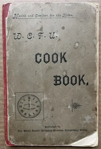 1893 WCTU COOK BOOK RHODE ISLAND WOMAN'S CHRISTIAN TEMPERANCE UNION COOKBOOK - Picture 1 of 9