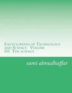 Encyclopedia of Technology and Science Volume 111 The science by Sami A. Almudha - Picture 1 of 1