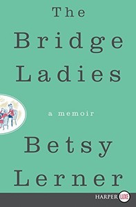 THE BRIDGE LADIES By Betsy Lerner *Excellent Condition*