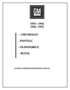 CHEVY PARTS INTERCHANGE MANUAL 35 36 37 38 39 40 41 42 46 47 48 49 50 51 52. - Picture 1 of 1