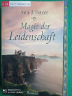 Magie der Leidenschaft - Historischer Liebesroman -Amy J. Fetzer - NEUWERTIG !!!