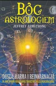 Bóg Astrologiem Dusza karma reinkarnacja {Bog} JEFFREY ARMSTRONG - Picture 1 of 1