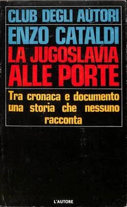 La Jugoslavia alle porte, Enzo Cataldi, Club degli autori, 1968 - Imagen 1 de 1