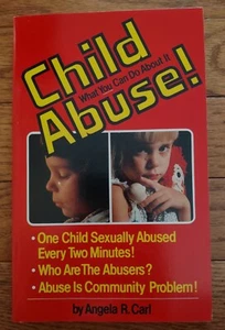 CHILD ABUSE!: What You Can Do About It by Angela R. Carl - 1985 - Paperback - Imagen 1 de 4