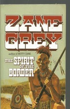 The Spirit of the Border by Zane Grey Paperback 1993