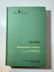 Atmospheric Reentry - Intro To It’s Science & Engineering By John J. Martin 1966 - Picture 1 of 9