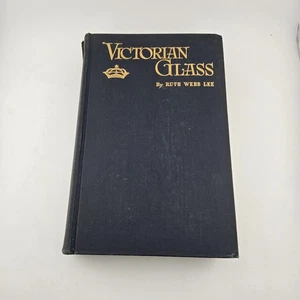 Victorian Glass Ruth Webb Lee SIGNED 1944 1st Edition Antique Collecting Book - Imagen 1 de 20