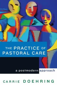 The Practice of Pastoral Care: A Postmodern Approach - Picture 1 of 1