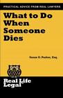 What To Do When Someone Dies - Susan G Parker Esq - Good - Paperback