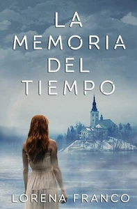 La Memoria Del Tiempo (Spanish Edition) - Paperback By Franco, Lorena -NEW - Foto 1 di 2