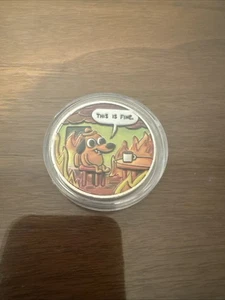 Funny Dumpster Fire "This Is Fine" Dog Meme Challenge Coin - Picture 1 of 2