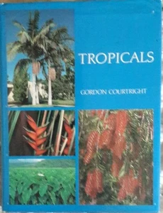 TROPICALS BY GORDON COURTWRIGHT 1998 HARDCOVER UNREAD - Picture 1 of 5