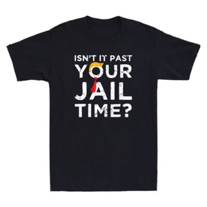 Isn't It Past Your Jail Time Funny Saying Joke Humour Gift Vintage Men's T-Shirt - Picture 1 of 8