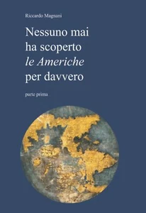 Nessuno ha mai scoperto le Americhe per davvero di Riccardo Magnani,  2021 - Imagen 1 de 1
