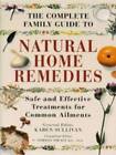 The Complete Family Guide to Natural Home Remedies: Safe and Effective Tr - GOOD