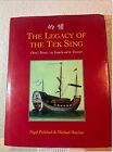 Legacy Of The Tek Sing China's Titanic, Its Legacy And Its Treasures