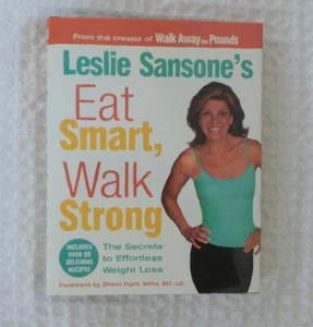 Leslie Sansone EAT SMART WALK STRONG Secrets To Weight Loss Book Hardcover  - Picture 1 of 4