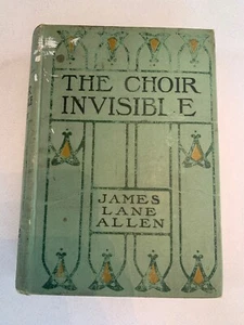 Vintage The Choir Invisible Hardback Book James L Allen 1911 - Picture 1 of 12