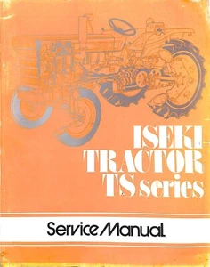 Tractor ISEKI ~ Serie TS 1910 2220 3110 3510 ~ C.1980 ~ MANUAL DE TALLER DE SERVICIO - Imagen 1 de 6