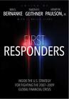 First Responders By Ben Bernanke (Editor), Timothy F. Geithner (Editor), Henr...