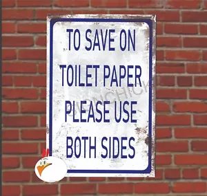 TO SAVE ON TOILET PAPER SIGN, funny sign, bathroom signs, restroom, policy sign - Picture 1 of 2