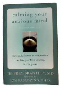 Calming Your Anxious Mind How Mindfulness & Compassion Can Free You from Anxiety - Foto 1 di 6