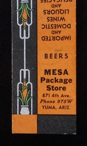 1940s Mesa Package Store Beers Wines Liquors 871 4th Ave. Yuma AZ Matchbook - Picture 1 of 2