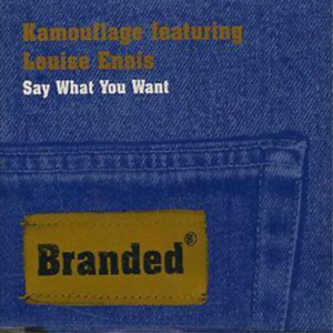 Kamouflage Featuring Louise Ennis Say What You Want (CD) Album