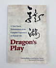 Dragon's Play: A New Taoist Transmission of the Complete Experience of Human...