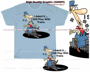 Camiseta azul I Admit It I Still Play With Trains dibujos animados conductor de tren S-5X - Imagen 1 de 4